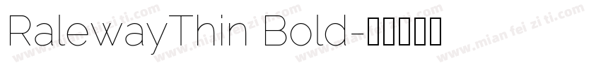 RalewayThin Bold字体转换